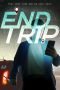 Download End Trip (2018) Bluray Subtitle Indonesia